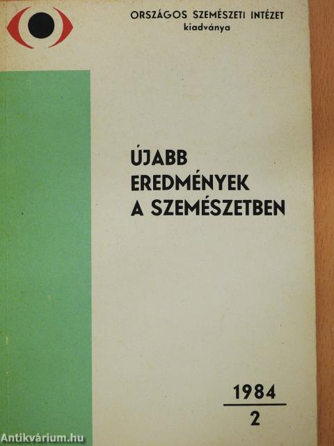 Újabb eredmények a szemészetben 1984/2. (dedikált példány)
