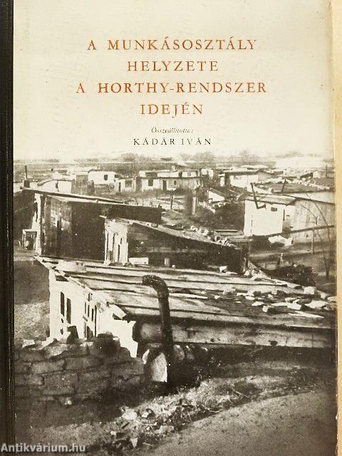 A munkásosztály helyzete a Horthy-rendszer idején