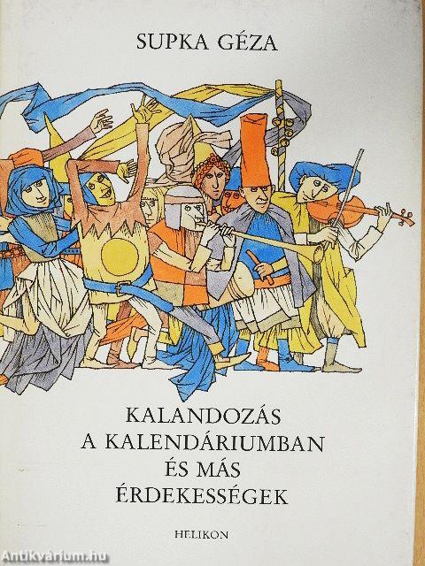 Kalandozás a kalendáriumban és más érdekességek