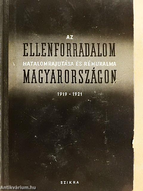 Az ellenforradalom hatalomrajutása és rémuralma Magyarországon
