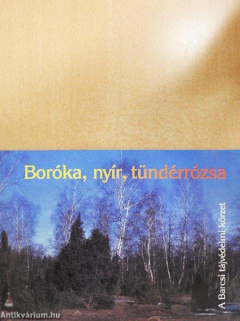 Boróka, nyír, tündérrózsa