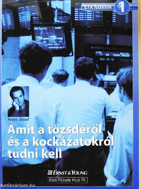 Amit a tőzsdéről és a kockázatokról tudni kell