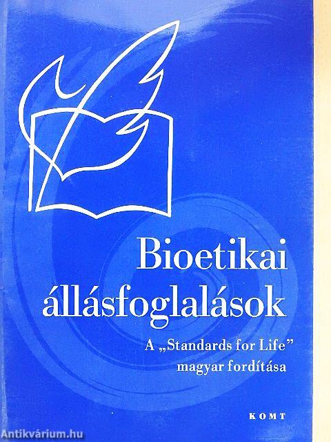 Bioetikai állásfoglalások