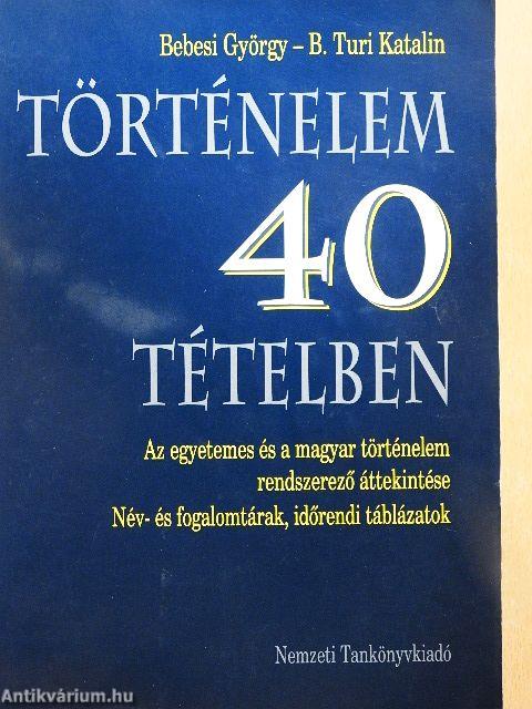 Történelem 40 tételben