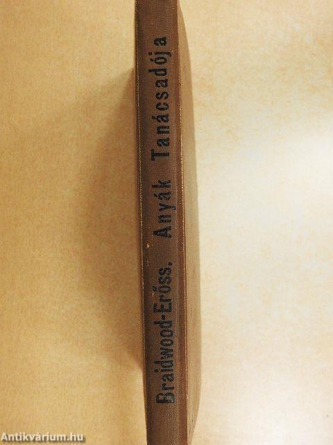 Anyák Tanácsadója és utmutatója gyermekeik ápolásánál