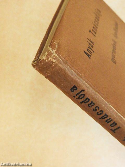 Anyák Tanácsadója és utmutatója gyermekeik ápolásánál