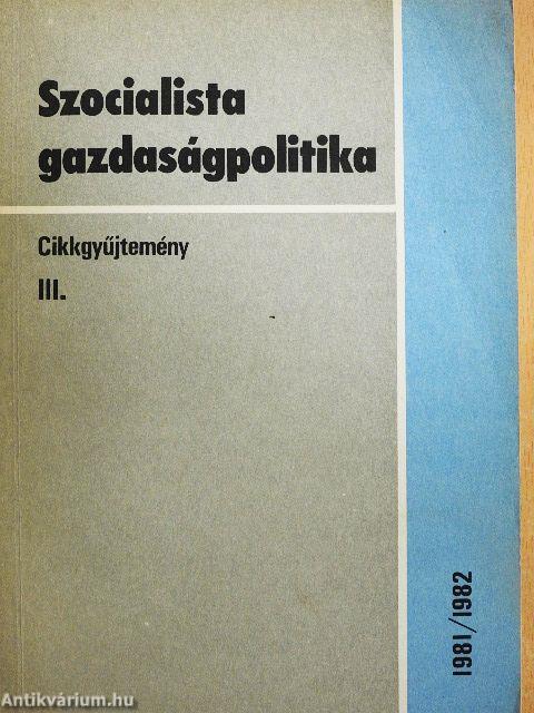 Szocialista gazdaságpolitika III.