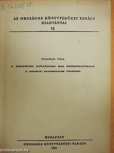 A könyvtári kutatások mai problematikája a külföldi szakirodalom tükrében