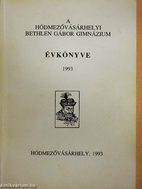 A hódmezővásárhelyi Bethlen Gábor Gimnázium évkönyve 1993