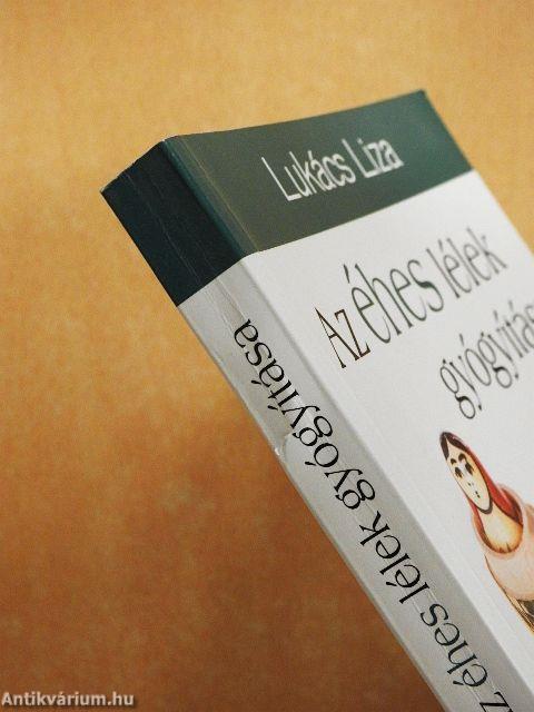 Az éhes lélek gyógyítása