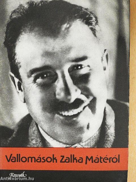 Vallomások Zalka Mátéról