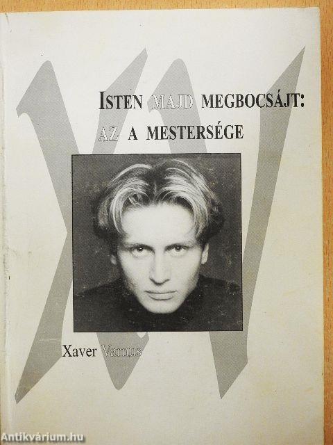 Isten majd megbocsájt: az a mestersége