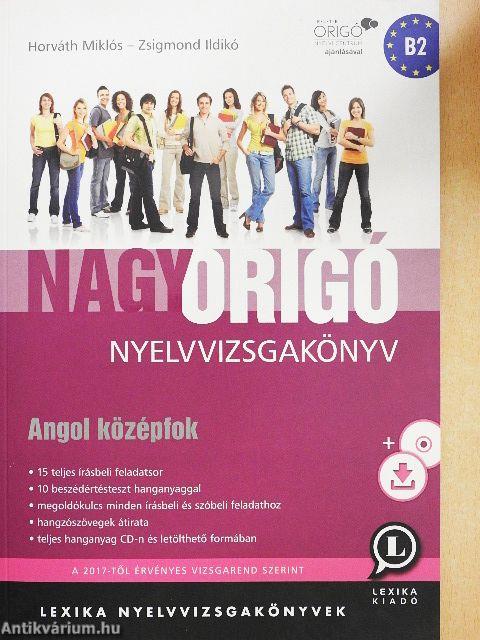 Nagy origó nyelvvizsgakönyv - Angol középfok - CD-vel