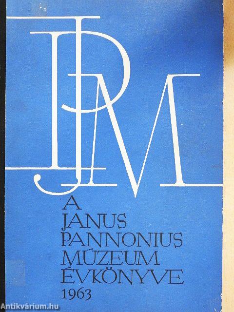 A Janus Pannonius Múzeum Évkönyve 1963