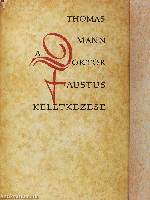 A Doktor Faustus keletkezése