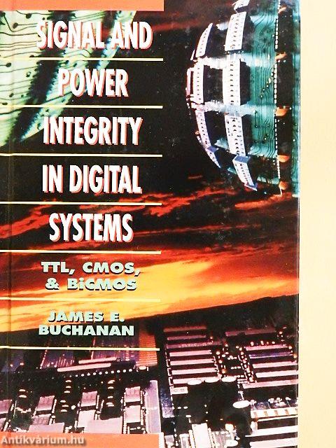 Signal and Power Integrity in Digital Systems: TTL, CMOS, and BiCMOS