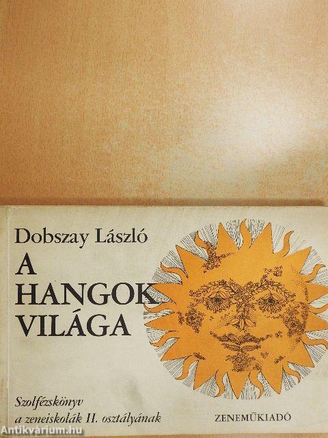 A hangok világa II.