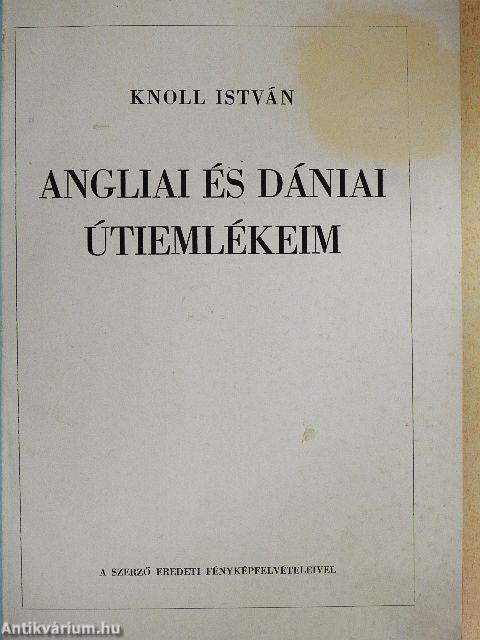 Angliai és dániai útiemlékeim