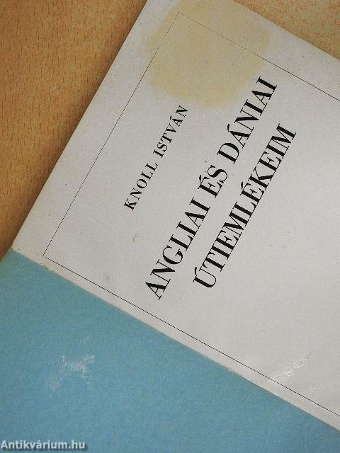 Angliai és dániai útiemlékeim