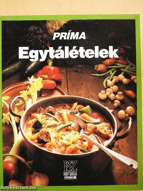 Príma egytálételek