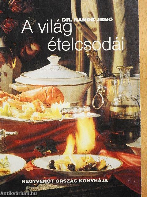 A világ ételcsodái