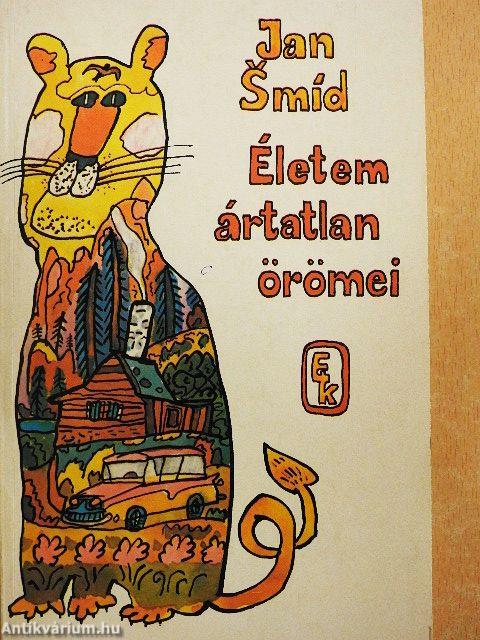 Életem ártatlan örömei