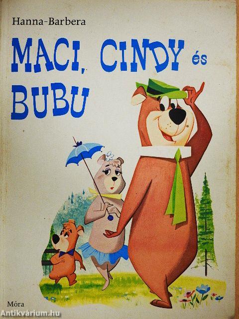 Maci, Cindy és Bubu