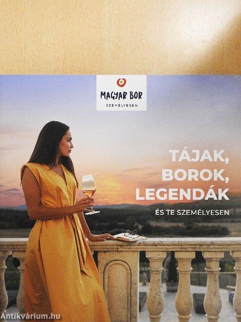 Tájak, borok, legendák és te személyesen