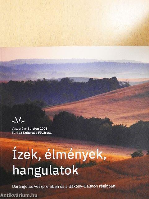 Ízek, élmények, hangulatok