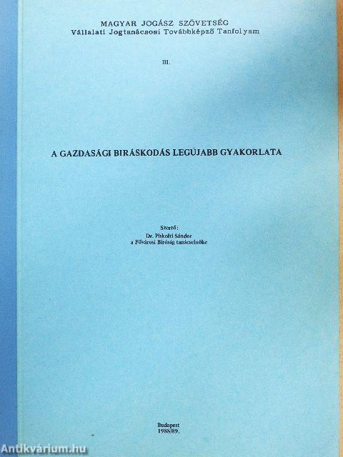 A gazdasági bíráskodás legújabb gyakorlata