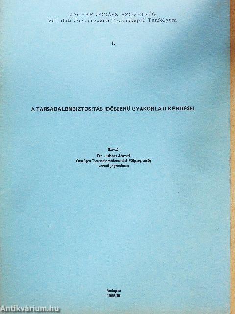 A társadalombiztosítás időszerű gyakorlati kérdései