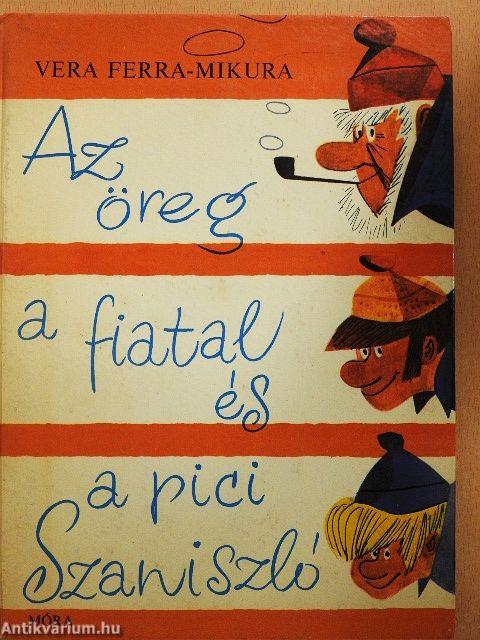 Az öreg a fiatal és a pici Szaniszló