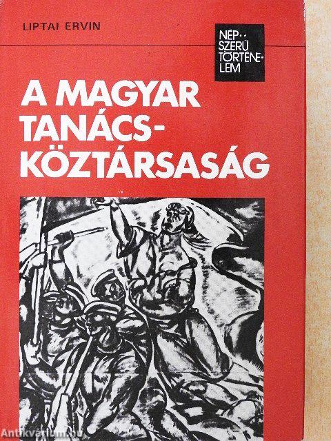 A Magyar Tanácsköztársaság