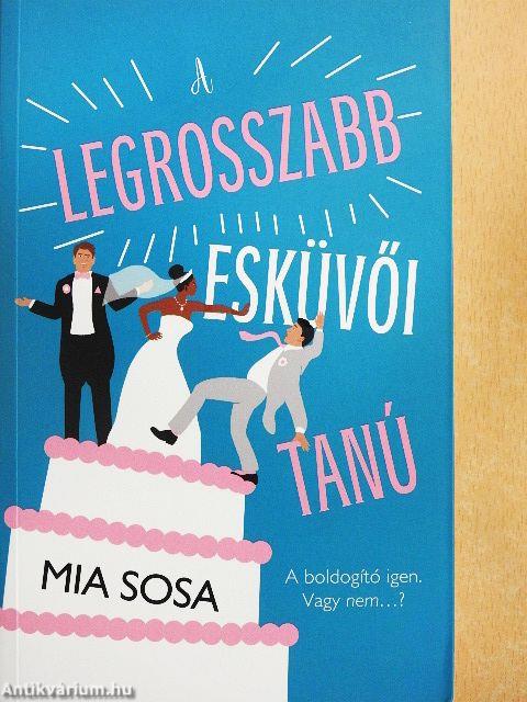 A legrosszabb esküvői tanú