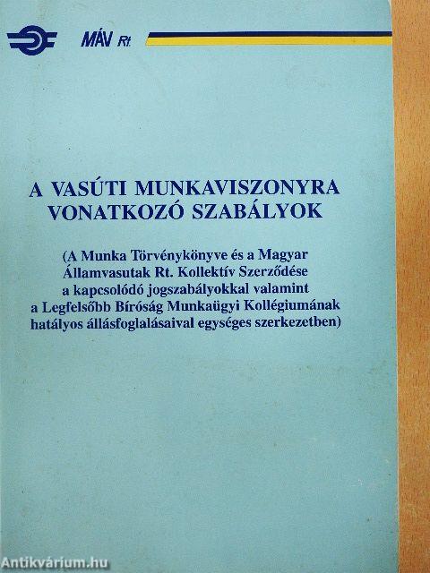 A vasúti munkaviszonyra vonatkozó szabályok