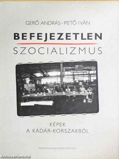 Befejezetlen szocializmus