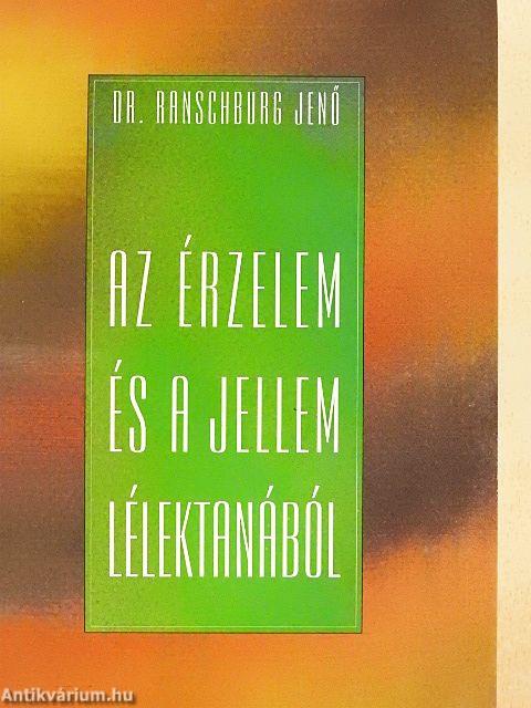 Az érzelem és a jellem lélektanából