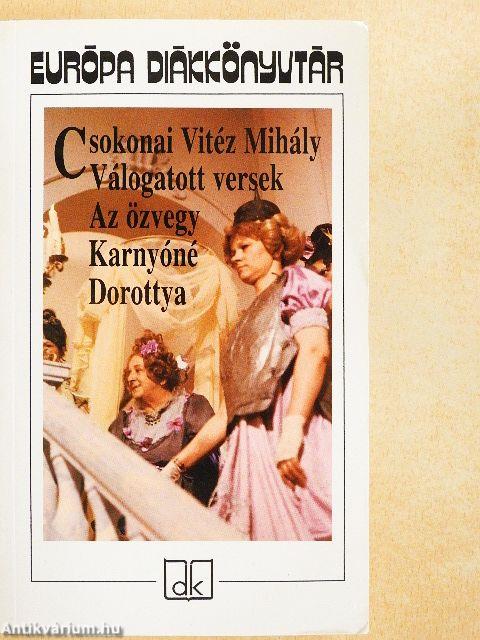 Válogatott versek/Az özvegy Karnyóné s két szeleburdiak/Dorottya, vagyis a dámák diadala a Fársángon