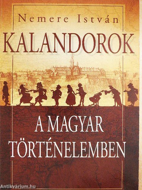 Kalandorok a magyar történelemben