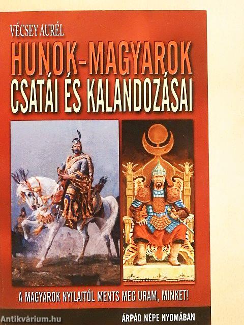 Hunok-magyarok csatái és kalandozásai