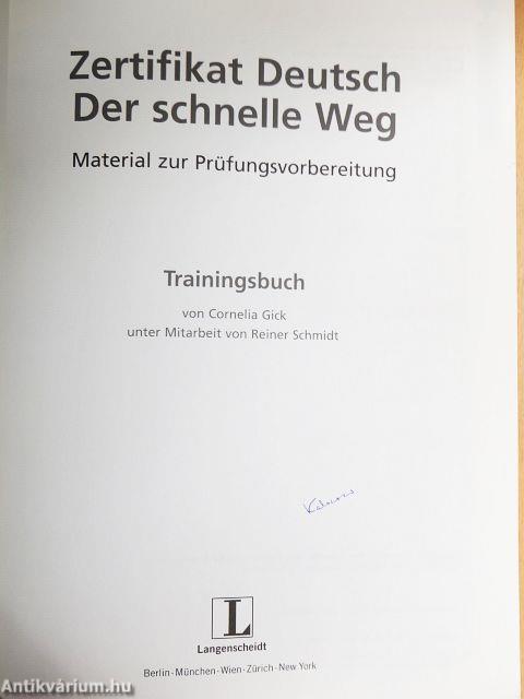 Zertifikat Deutsch - Der schnelle Weg - Trainingsbuch