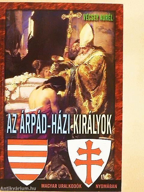 Az Árpád-házi királyok