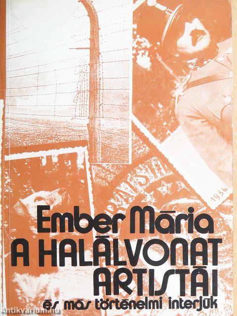 A halálvonat artistái és más történelmi interjúk