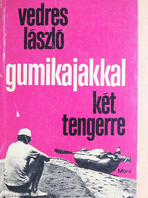 Gumikajakkal két tengerre