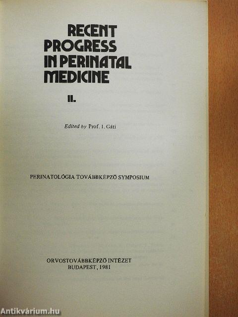 Recent Progress in Perinatal Medicine II.