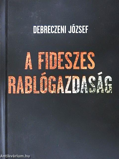 A fideszes rablógazdaság