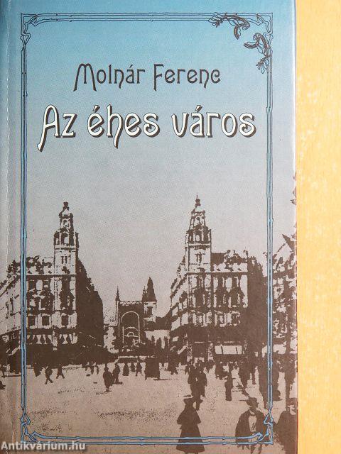 Az éhes város I-II.