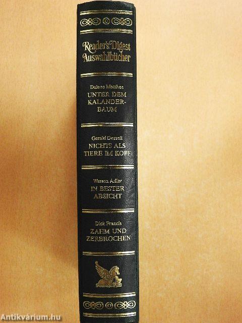Unter dem Kalanderbaum/Nichts als Tiere im Kopf/In bester Absicht/Zahm und zerbrochen