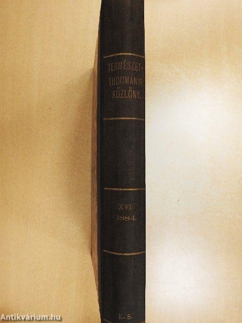 Természettudományi Közlöny 1884. január-december