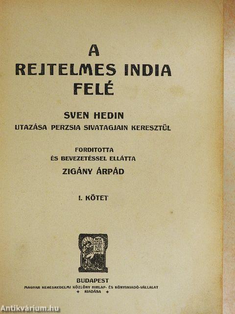 A rejtelmes India felé I.